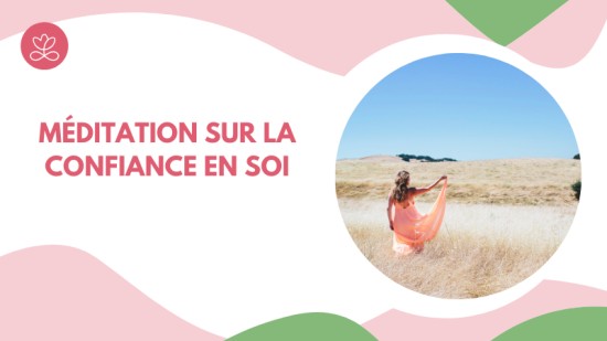 Méditation sur la confiance en soi